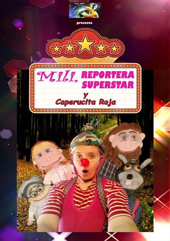 MILI REPORTERA SUPERSTAR Y CAPERUCITA ROJA