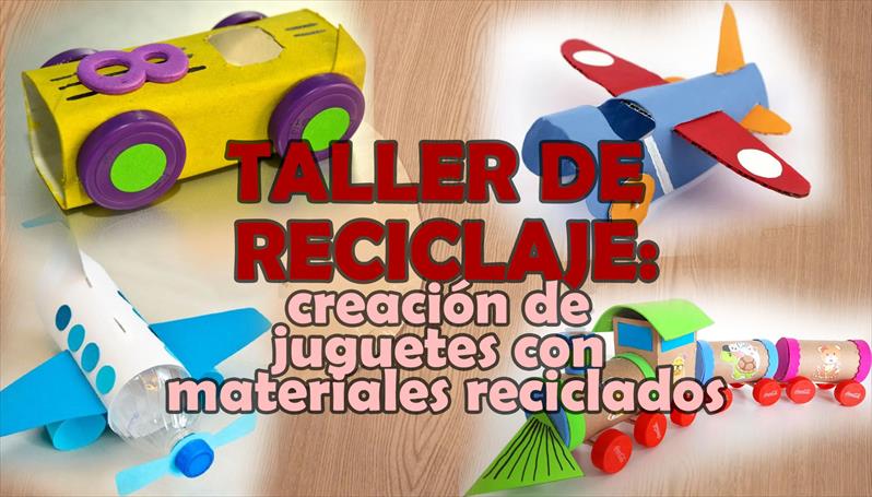 JUGUETES CON MATERIALES RECICLADOS