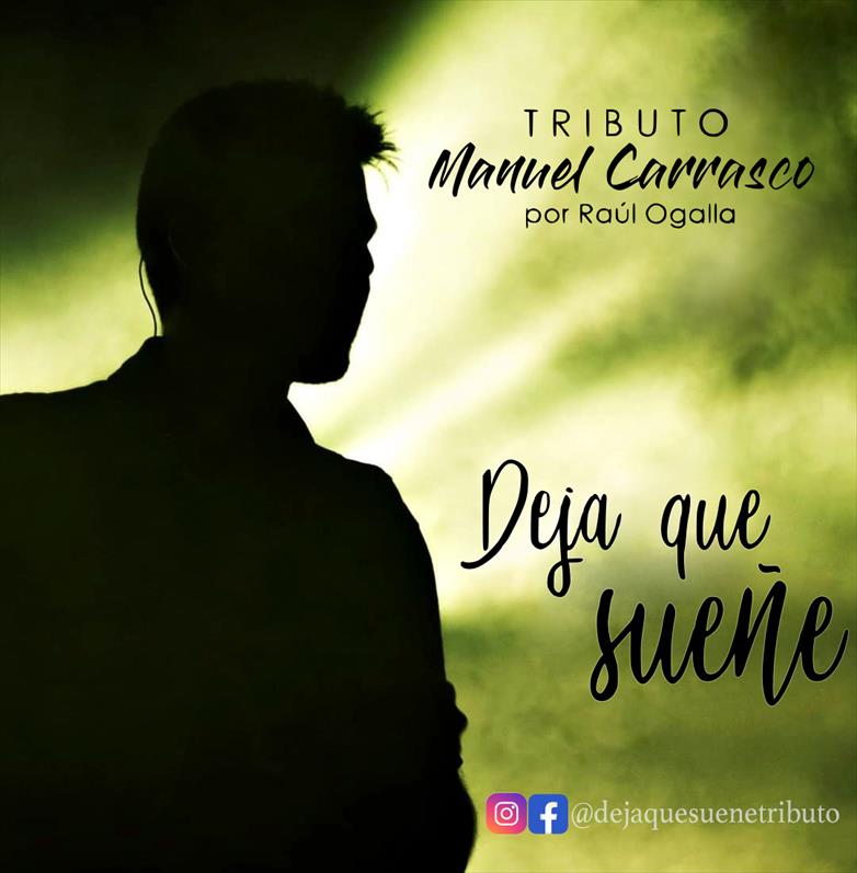 DEJA QUE SUEÑE - TRIBUT A MANUEL CARRASCO